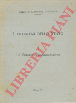 I problemi dello Stato. La pubblica amministrazione.