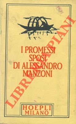 I promessi sposi. Storia milanese del secolo XVII.