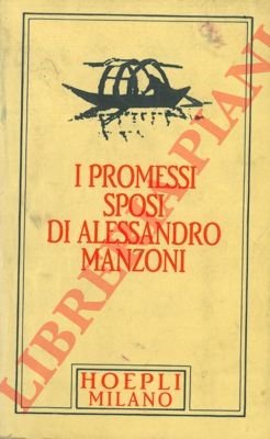 I promessi sposi. Storia milanese del secolo XVII.