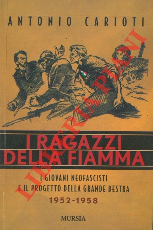 I ragazzi della Fiamma. I giovani neofascisti e il progetto …