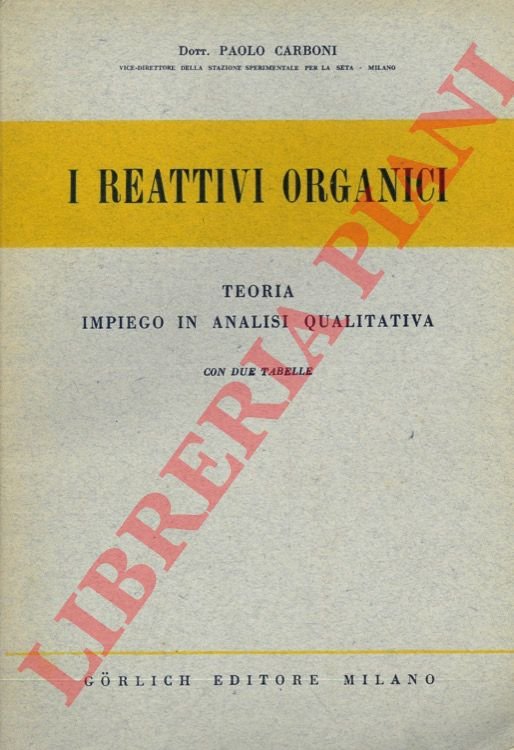 I reattivi organici. Teoria - Impiego in analisi qualitativa.