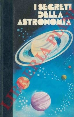 I segreti della astronomia.