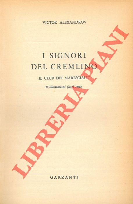 I signori del Cremlino. Il club dei marescialli.