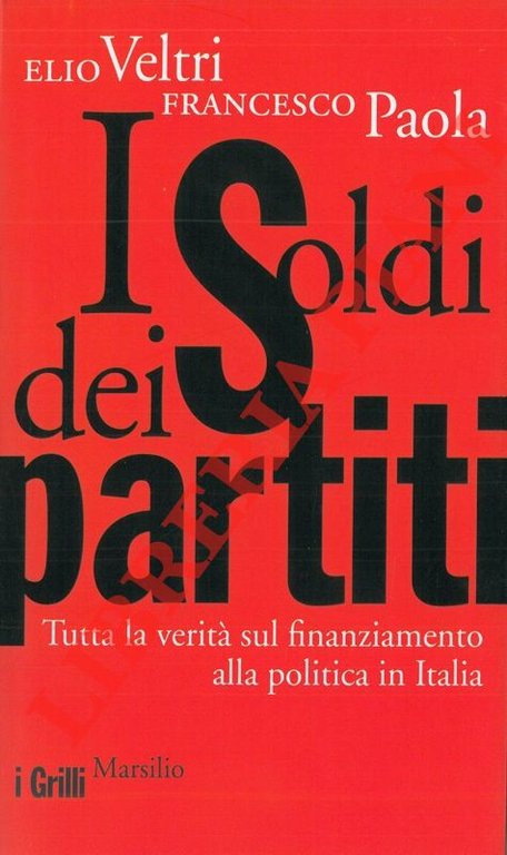 I soldi dei partiti. Tutta la verità sul finanziamento alla … | Immagine Gallery 2