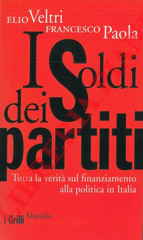 I soldi dei partiti. Tutta la verità sul finanziamento alla … | Immagine Gallery 3