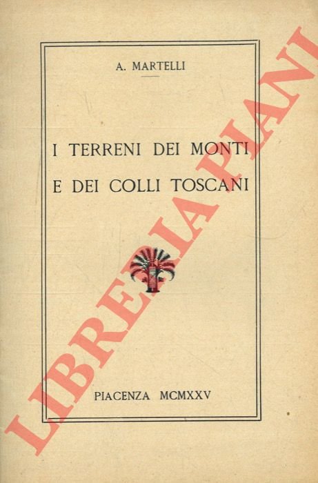 I terreni dei monti e dei colli toscani.