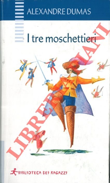 I tre moschettieri.