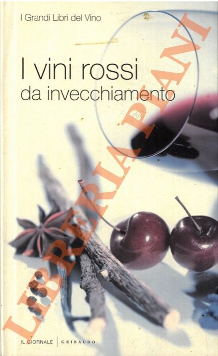 I vini rossi da invecchiamento.