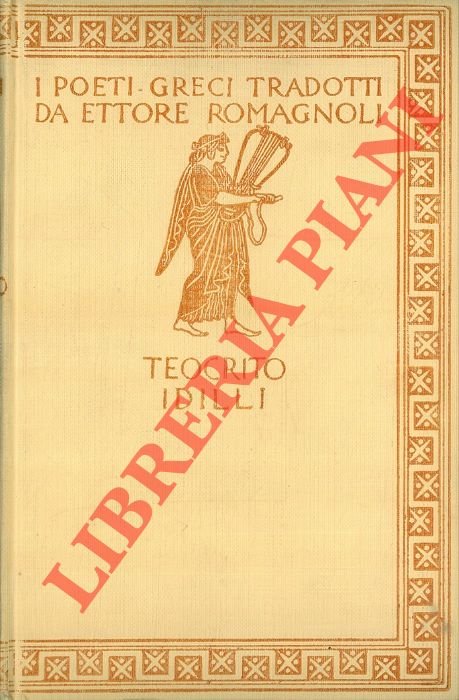 Idilli. I poeti greci tradotti da Ettore Romagnoli.