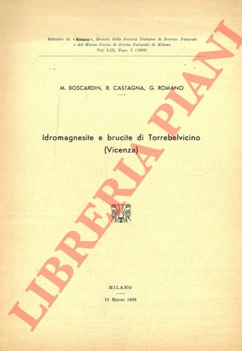 Idromagnesite e brucite di Torrebelvicino (Vicenza) .