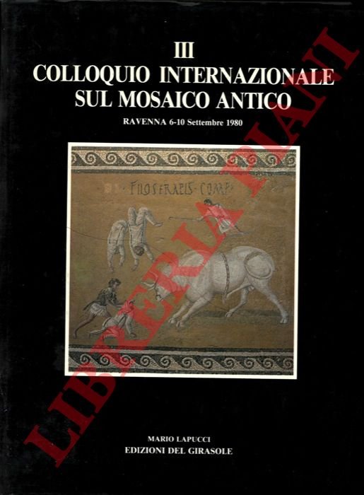 III Colloquio Internazionale sul Mosaico Antico.