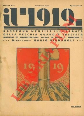 il 1919. Rassegna mensile illustrata della vecchia guardia fascista. Direttore …