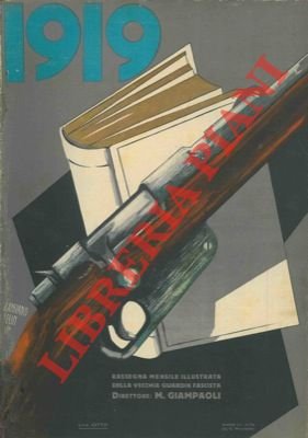 il 1919. Rassegna mensile illustrata della vecchia guardia fascista. Direttore …