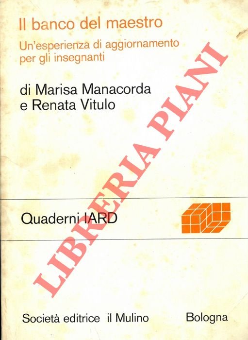 Il banco del maestro. Un' esperienza di aggiornamento per gli …