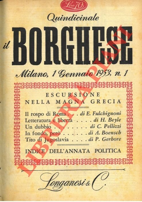 Il borghese. Quindicinale diretto da Leo Longanesi.