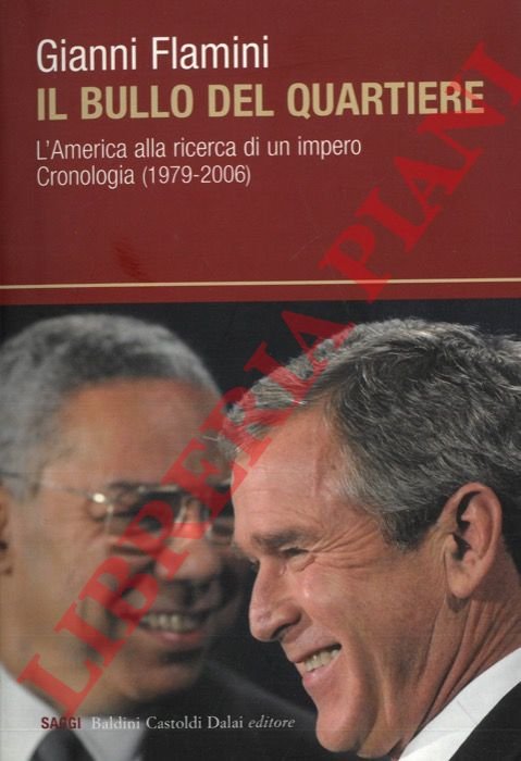 Il bullo del quartiere: L'America alla ricerca di un impero. …