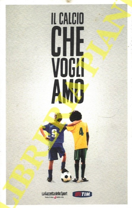 Il calcio che vogliamo.