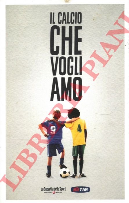 Il calcio che vogliamo.