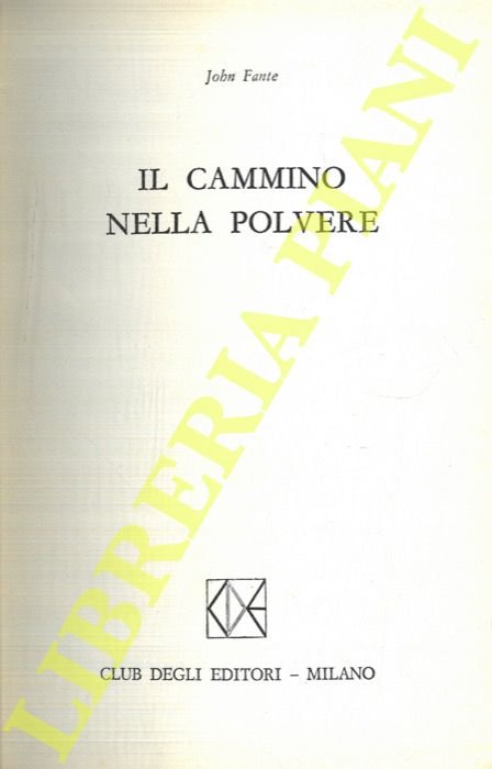 Il cammino nella polvere.