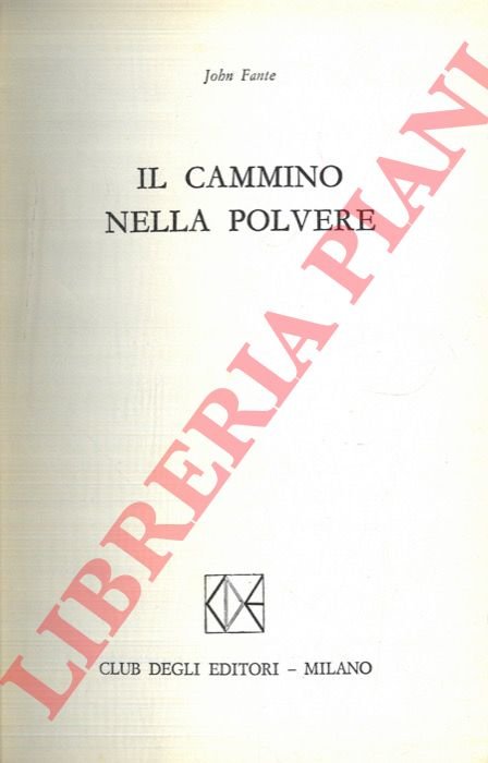 Il cammino nella polvere.