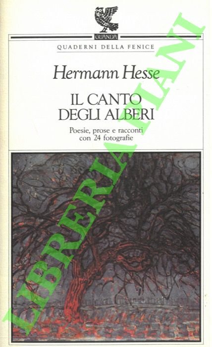 Il canto degli alberi. Poesie, prose e racconti con 24 fotografie.