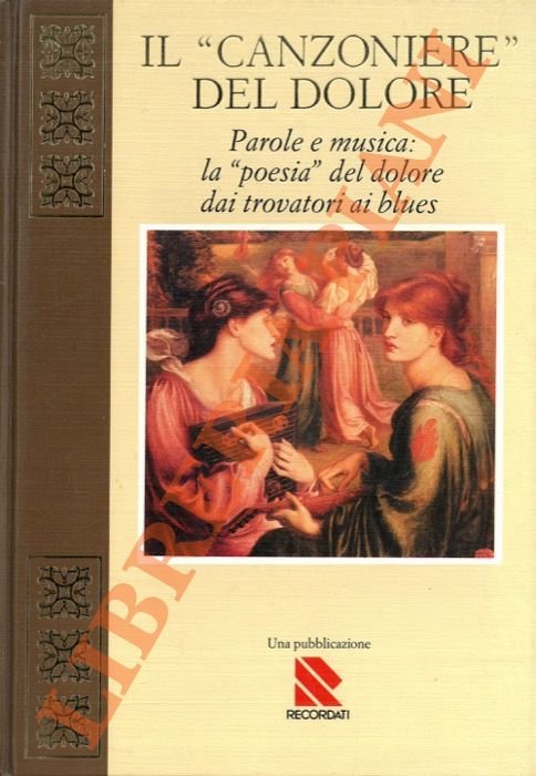 Il "Canzoniere" del dolore. Parole e musica: la "poesia" del dolore dai trovatori ai blues.