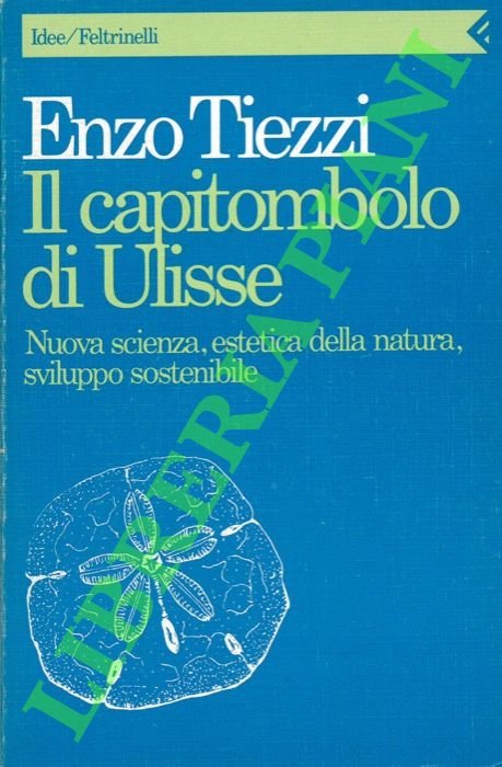 Il capitombolo di Ulisse. Nuova scienza, estetica della natura, sviluppo sostenibile.