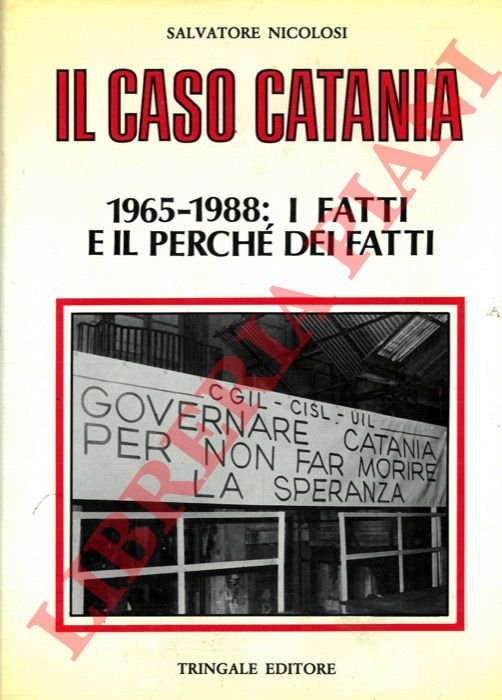 Il caso Catania. 1965-1988: i fatti e il perché dei …