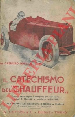 Il catechismo del "chauffeur". Preparazione rapida e completa per sostenere …