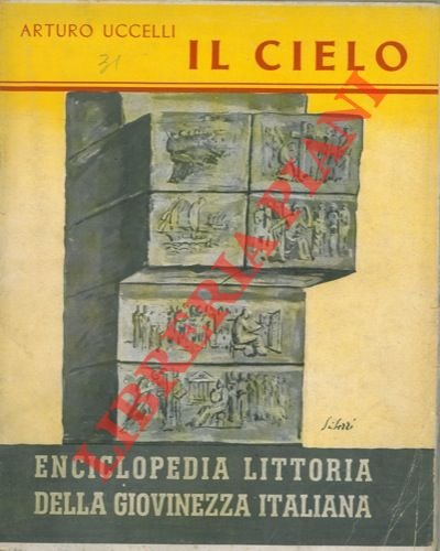 Il cielo. Enciclopedia littoria della giovinezza italiana.