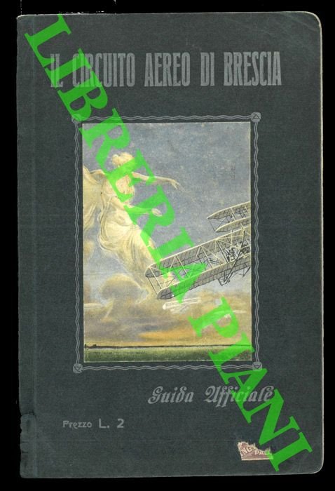 Il Circuito Aereo di Brescia. Guida ufficiale del Primo Circuito …