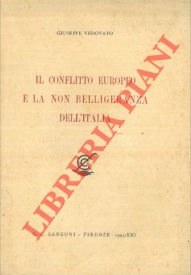 Il conflitto europeo e la non belligeranza dell'Italia.