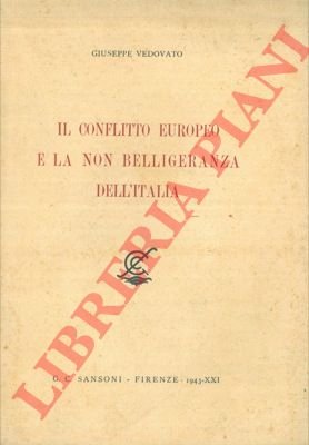 Il conflitto europeo e la non belligeranza dell'Italia.