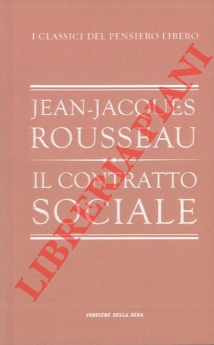 Il contratto sociale. Prefazione di Giovanni Belardelli.