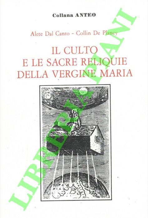 Il culto e le sacre reliquie della Vergine Maria.