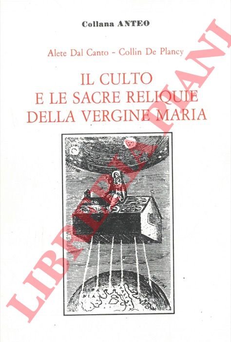 Il culto e le sacre reliquie della Vergine Maria.