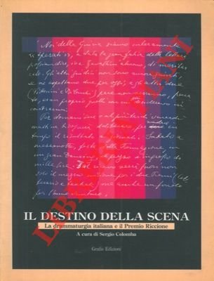 Il destino della scena. La drammaturgia italiana e il Premio …