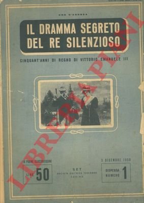 Il dramma segreto del re silenzioso. Cinquant'anni di regno di …