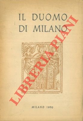 Il Duomo di Milano. Notizie storiche e descrittive.