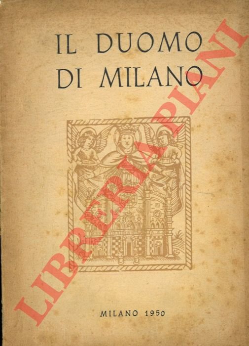 Il Duomo di Milano. Notizie storiche e descrittive.