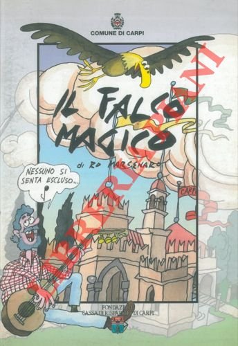 Il falco magico. Una storia di Carpi. Con il contributo …