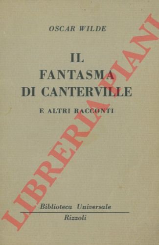 Il fantasma di Canterville e altri racconti.