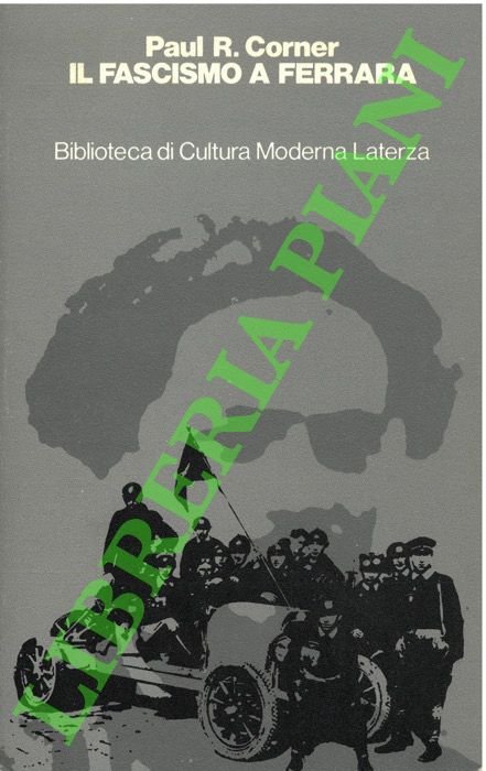 Il fascismo a Ferrara. 1915-1925.