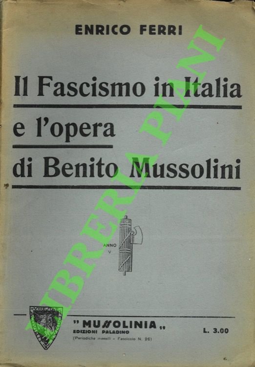 Il Fascismo in Italia e l'opera di Benito Mussolini.