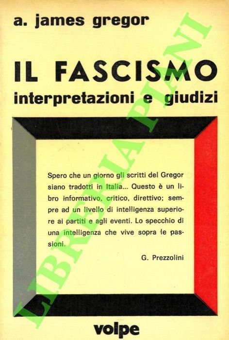 Il fascismo. Interpretazioni e giudizi.