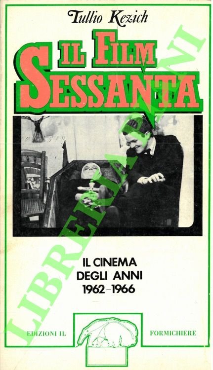 Il FilmSessanta. Il cinema degli anni 1962-1966.