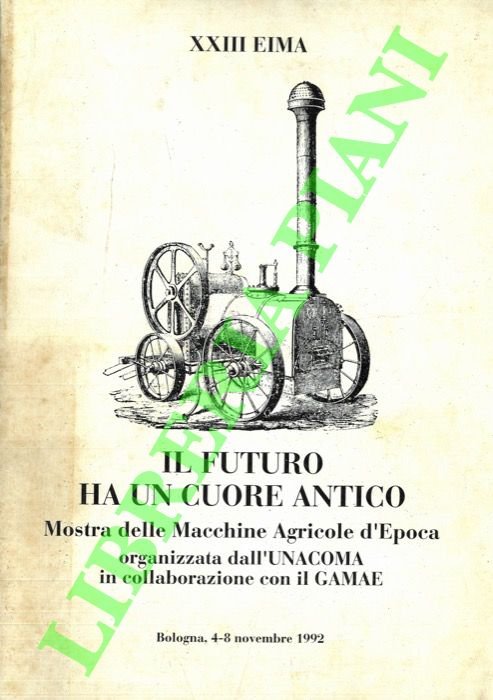Il futuro ha un cuore antico. Mostra delle Macchine Agricole …