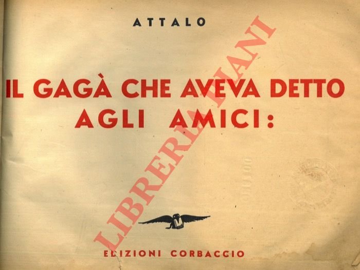 Il Gagà che aveva detto agli amici: