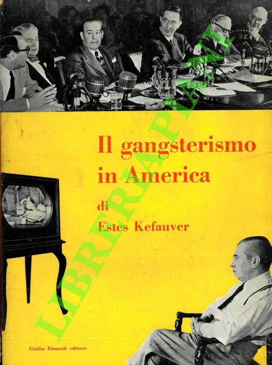 Il gangsterismo in America.
