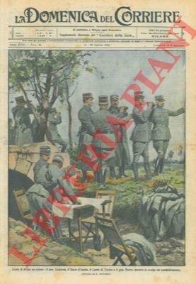 Il Gen. Cadorna, il Duca d'Aosta, il Conte di Torino …